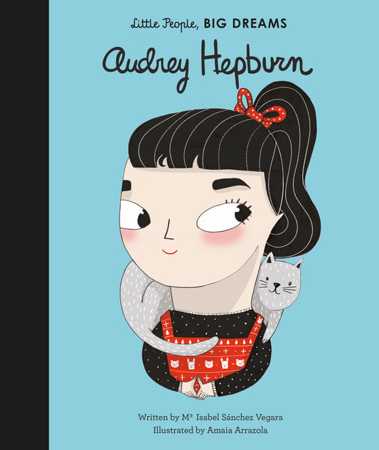 Audrey Hepburn - Little People Big Dreams